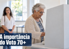 Participação política não tem idade: a importância do voto 70+