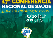 Conselho Nacional de Saúde lança 17ª Conferência Nacional de Saúde nesta terça